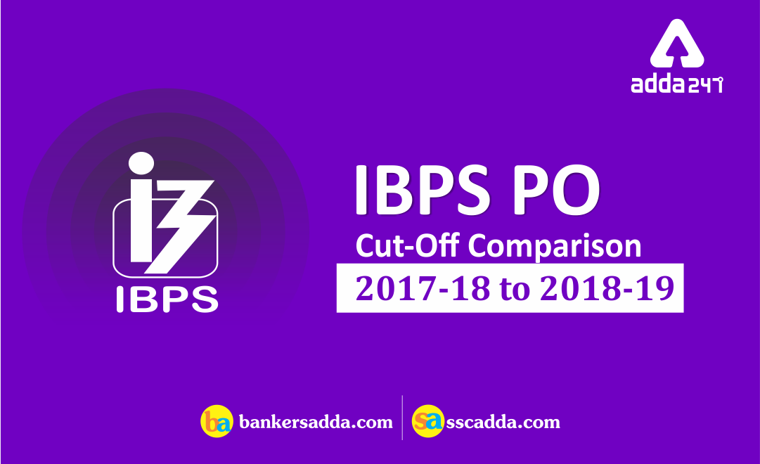IBPS PO Cut-Off Comparison: 2017-18 to 2018-19 | IN HINDI |_40.1