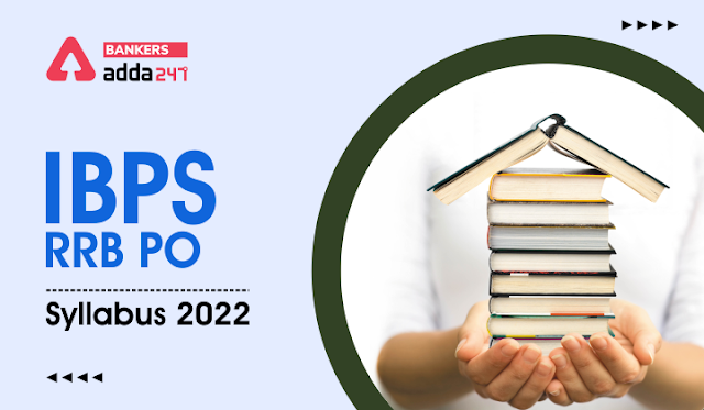 IBPS RRB PO Syllabus 2022 in Hindi: आईबीपीएस आरआरबी पीओ विस्तृत सिलेबस और परीक्षा पैटर्न, Detailed Syllabus & Exam Pattern |_40.1