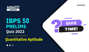 IBPS SO Prelims क्वांट क्विज 2022 : 5th December – Number Series