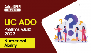 LIC ADO Prelims क्वांट क्विज 2023 – 2nd March