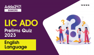 English Language Quiz For LIC ADO Prelims  2023 -8th March