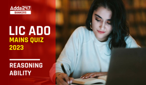 LIC ADO Mains रीजनिंग क्विज 2023 -13th April