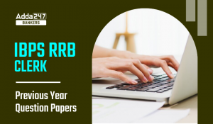 IBPS RRB Clerk Previous Year Papers in Hindi – IBPS RRB क्लर्क पिछले वर्ष के पेपर PDF साॅल्यूशन सहित – Download Now