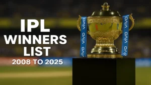IPL Winners List 2025 (2008-2025): जानिए IPL में कौन-कौन बना विजेता, देखें विनर्स की पूरी लिस्ट