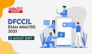 DFCCIL Exam Analysis 2023: DFCCIL परीक्षा विश्लेषण 2023, जानिए 23 अगस्त की Shift 1 का डिटेल रिव्यू