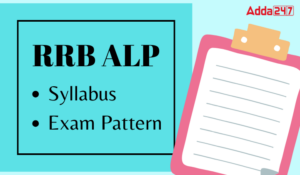 RRB ALP Syllabus and Exam Pattern 2025:  RRB ALP सिलेबस और परीक्षा पैटर्न 2025, देखें CBT 1 और CBT 2 सिलेबस के महत्वपूर्ण टॉपिक की डिटेल