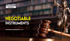 Negotiable Instruments – बैंकिंग क्षेत्र क्या है परक्राम्य लिखत (Negotiable Instruments)?: अर्थ, प्रकार और विशेषताएं