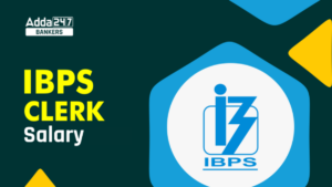 IBPS Clerk Salary 2025 in Hindi: IBPS क्लर्क सैलरी, देखें अलाउंस, जॉब प्रोफाइल, और भत्ते की कम्पलीट डिटेल