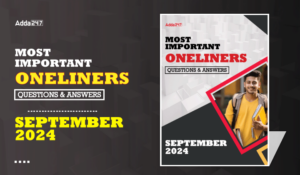 Current Affairs One Liners September 2024: सितंबर 2024 के लिए मासिक करेंट अफेयर्स प्रश्नोत्तरी PDF, यहाँ से करें डाउनलोड