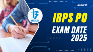 IBPS PO Exam Date 2025: IBPS PO परीक्षा तिथि 2025, देखें प्रीलिम्स और मेंस एग्जाम डेट