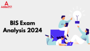 BIS परीक्षा विश्लेषण 2024: देखें 19 नवंबर की परीक्षा की गहन समीक्षा