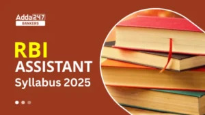 RBI Assistant Syllabus 2025: आरबीआई असिस्टेंट सिलेबस और परीक्षा पैटर्न हिंदी में जानें