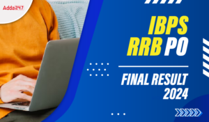 IBPS RRB PO Final Result 2024 Out: IBPS RRB PO फाइनल रिजल्ट 2024, डायरेक्ट लिंक से करें चेक