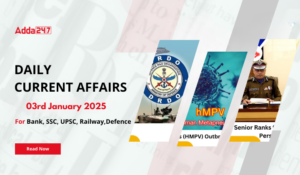 3rd January Daily Current Affairs 2025: सभी परीक्षाओं के लिए डेली जीके अपडेट