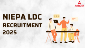 NIEPA LDC Recruitment 2025: NIEPA लोअर डिवीजन क्लर्क (LDC) भर्ती अधिसूचना जारी, आवेदन प्रक्रिया भी हुई शुरू