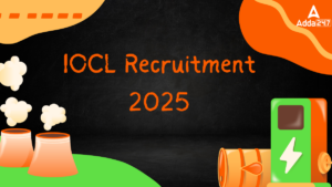 IOCL Recruitment 2025 Notification Out: IOCL ने 246 पदों के लिए जारी किया नोटिफिकेशन, देखें क्या चाहिए योग्यता