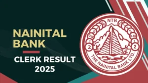 Nainital Bank Clerk Result 2025 Out: नैनीताल बैंक क्लर्क रिजल्ट हुआ जारी, डायरेक्ट लिंक से देखें अपना परिणाम