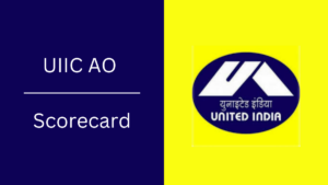 UIICL AO Score Card 2025 Out: UIIC AO स्कोर कार्ड 2025, देखें एग्जाम में स्कोर किए मार्क्स