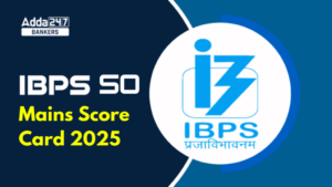 IBPS SO Mains Score Card 2025 Out: IBPS SO मेन्स स्कोर कार्ड ibps.in पर हुआ जारी, देखें मेंस के स्कोर मार्क्स