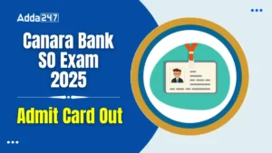 Canara Bank SO Admit Card 2025 Out: केनरा बैंक एसओ एडमिट कार्ड हुआ जारी, 23 फरवरी की परीक्षा के लिए यहं से करें डाउनलोड