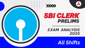 SBI Clerk Exam Analysis 2025 in Hindi: SBI क्लर्क प्रीलिम्स परीक्षा विश्लेषण 2025, यहाँ देखें सभी शिफ्टों का परीक्षा विश्लेषण विस्तार से