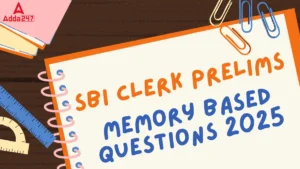 SBI Clerk Prelims Memory Based Questions 2025 in Hindi: SBI क्लर्क प्रीलिम्स मेमोरी-बेस्ड प्रश्न 2025, 22 फरवरी शिफ्ट-1 पर आधारित