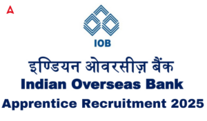 Indian Overseas Bank Apprentice Recruitment: इंडियन ओवरसीज बैंक अपरेंटिस भर्ती 2025 अधिसूचना जारी, 750 रिक्तियों पर होगी भर्ती