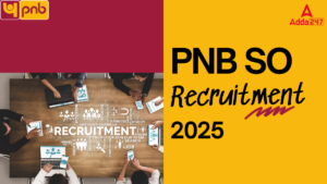 PNB SO Recruitment 2025 Notification Out: पंजाब नेशनल बैंक (PNB) SO भर्ती नोटिफिकेशन 2025 जारी, 350 पदों पर होगी भर्ती