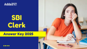 SBI Clerk Answer Key 2025: SBI क्लर्क आंसर-की 2025, डाउनलोड करें मेमोरी बेस्ड PDF