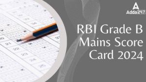 RBI Grade B Mains Score Card 2024-25: फेज़ 2 परीक्षा के स्कोरकार्ड जारी