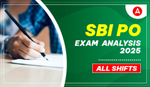 SBI PO Exam Analysis 2025: SBI PO परीक्षा विश्लेषण 2025, यहाँ देखें 08, 16 और 24 मार्च की प्रीलिम्स परीक्षा  डिटेल विश्लेषण