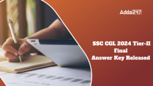 SSC CGL Final Answer Key 2025 Released: SSC CGL 2024 टियर-II फाइनल आंसर की जारी, यहाँ से करे चेक 