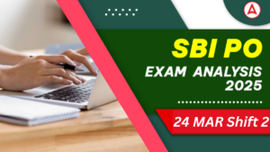 SBI PO Prelims Exam Analysis 2025: SBI PO परीक्षा विश्लेषण 2025, देखें आज की प्रीलिम्स शिफ्ट-2 में पूछे गए प्रश्नों और टॉपिक की डिटेल