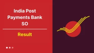 IPPB SO Result 2025 Out: IPPB SO परिणाम 2025 घोषित, डायरेक्ट लिंक से करें चेक
