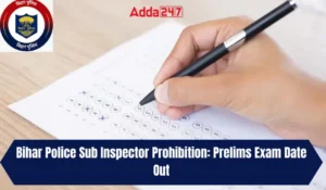 Bihar Police SI Prohibition Prelims Exam Date 2025 जारी – यहां देखें पूरी जानकारी