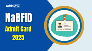 NABFID Admit Card 2025 जारी: 66 एनालिस्ट पदों के लिए डाउनलोड लिंक हुआ एक्टिव, 8 जून को होगी परीक्षा