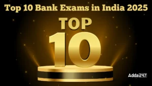 Top 10 Bank Exams in India 2025: बैंकिंग की सबसे लोकप्रिय परीक्षाएं और भर्ती डिटेल