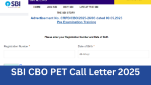 SBI CBO PET Call Letter 2025 Out, स्टेट बैंक ऑफ इंडिया ने जारी किया SBI CBO PET कॉल लेटर, डायरेक्ट लिंक से करें सेव