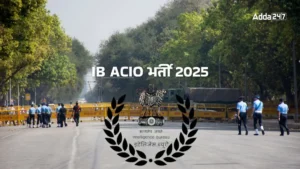 IB ACIO (II) Executive Recruitment 2025: 3717 पदों पर बंपर भर्ती, आवेदन शुरू 19 जुलाई से!