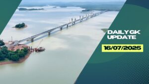 16th July Daily Current Affairs 2025: सभी परीक्षाओं के लिए डेली जीके अपडेट