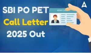 SBI PO PET Call Letter 2025 जारी, यहां से डाउनलोड करें प्री एग्जाम ट्रेनिंग मटेरियल