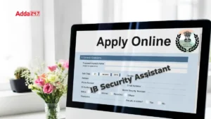 IB Security Assistant भर्ती 2025: 26 जुलाई से शुरू हुए आवेदन, यहां जानें पूरा प्रोसेस और डायरेक्ट लिंक