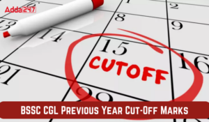 BSSC CGL Cut Off 2025: बीएसएससी सीजीएल पिछले वर्ष के कट-ऑफ अंक, चयन के लिए कितने अंक लाने हैं जरूरी?