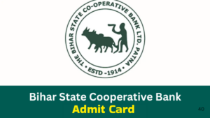 Bihar State Cooperative Bank Admit Card 2025: बिहार स्टेट को-ऑपरेटिव बैंक असिस्टेंट भर्ती का एडमिट कार्ड जारी, यहां से करें डाउनलोड