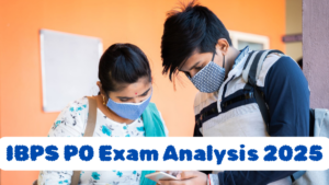 IBPS PO Exam Analysis 2025: शिफ्ट 1 (23 अगस्त) ओवरऑल रिव्यू, गुड अटेम्प्ट और डिफिकल्टी लेवल