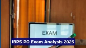 IBPS PO Exam Analysis 2025 (23 अगस्त, शिफ्ट 4): देखें कठिनाई स्तर, गुड अटेम्प्ट और एग्जाम में पूछे गए सवाल