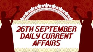 26th September Daily Current Affairs 2025: सभी परीक्षाओं के लिए डेली जीके अपडेट