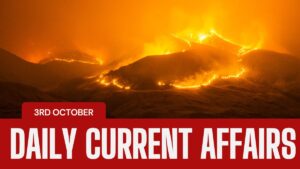 03rd October Daily Current Affairs 2025: सभी परीक्षाओं के लिए डेली जीके अपडेट