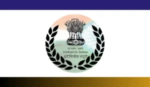 IB ACIO Tech Recruitment 2025: 258 पदों पर इंटेलिजेंस ब्यूरो में निकली भर्ती, यहां देखें पूरी जानकारी