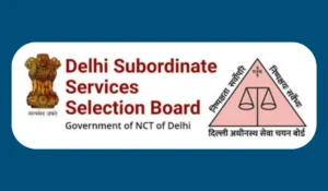 Delhi Subordinate Services Selection Board